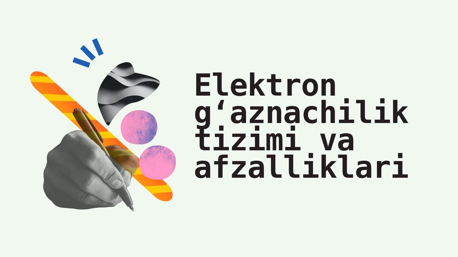 Elektron gʻaznachilik tizimi va afzalliklari