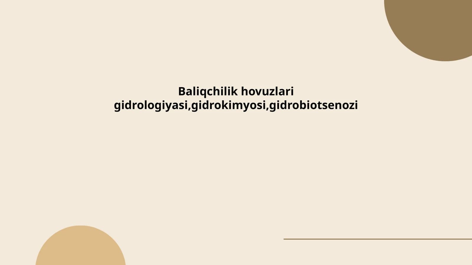 Baliqchilik hovuzlari gidrologiyasi, gidrokimyosi, gidrobiotsenozi