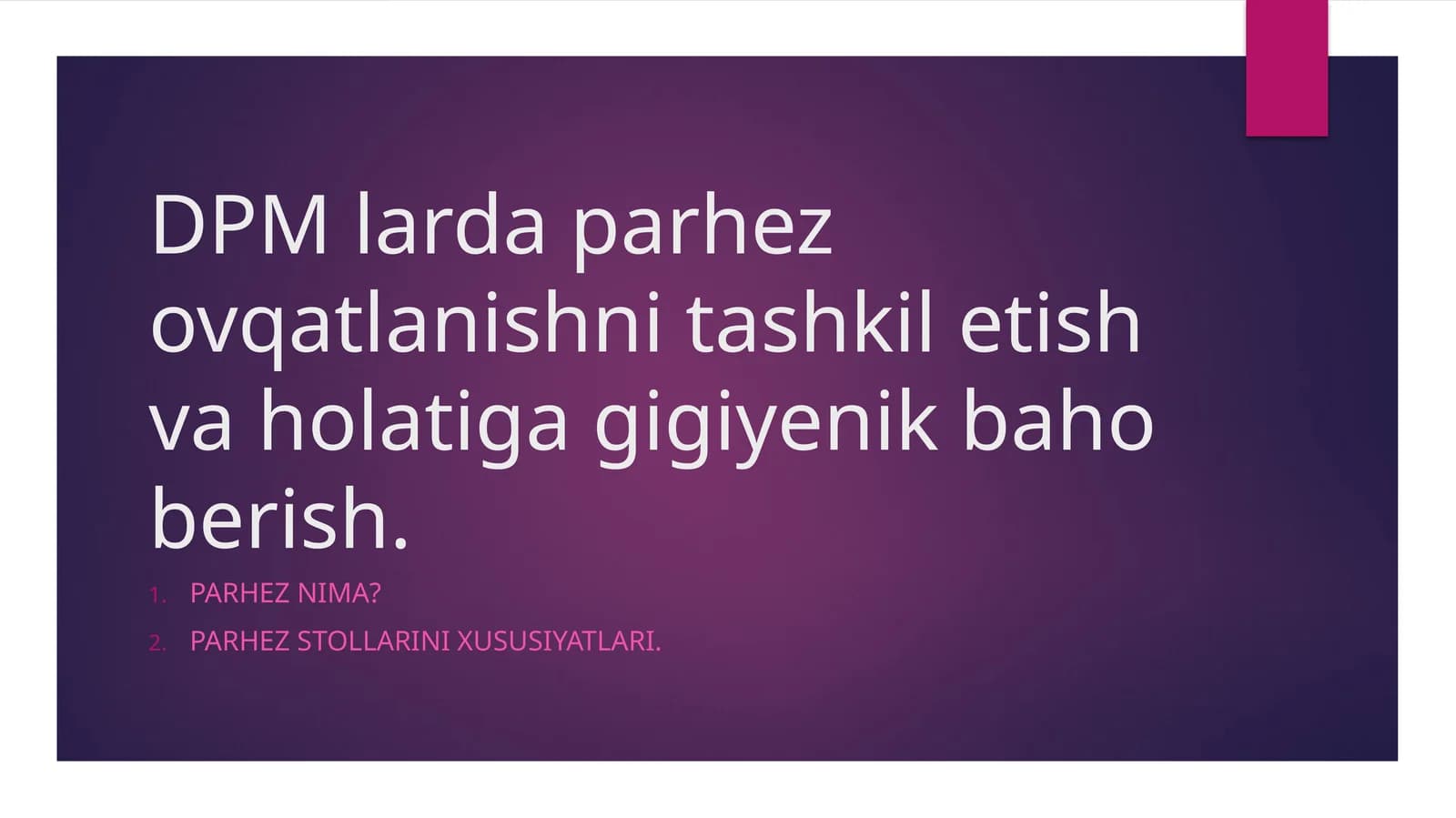 DPMlarda parhez ovqatlanishni tashkil etish va holatiga gigiyenik baho berish