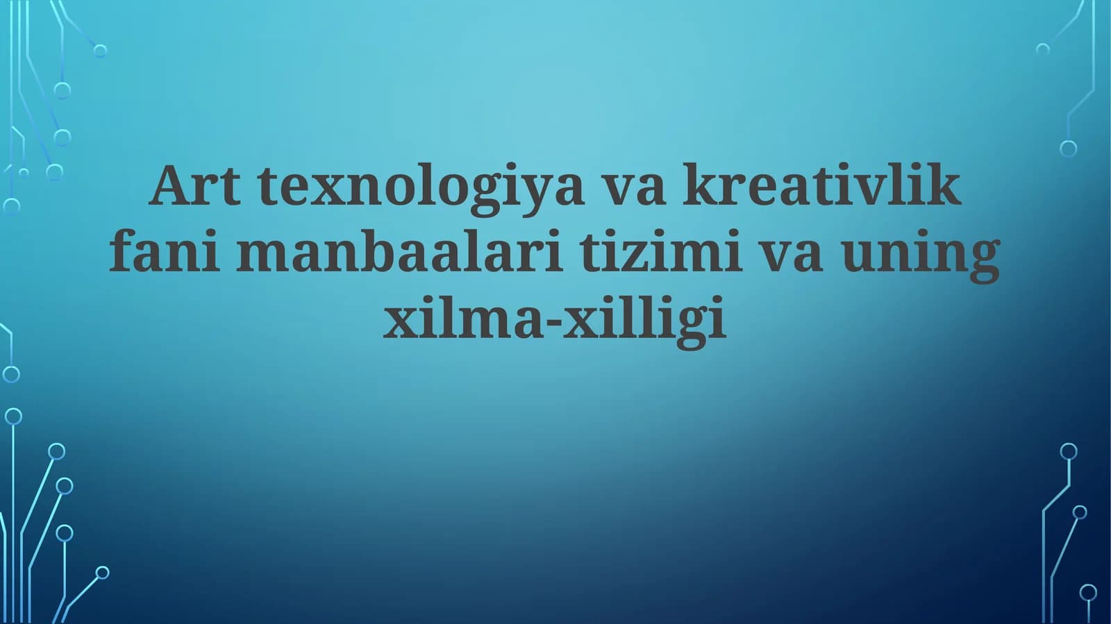 San'at Texnologiya va Ijodkorlik Fanlarining Manbalarining Tizimi