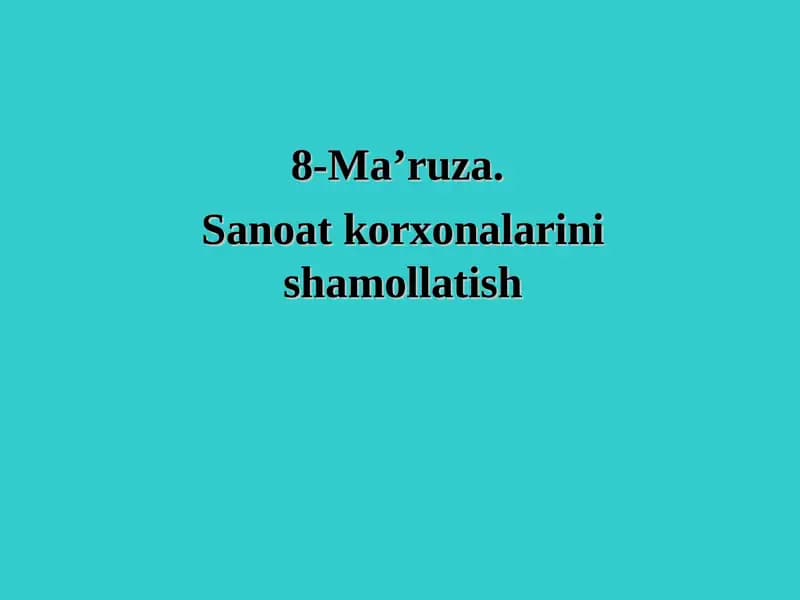 Sanoat korxonalarini shamollatish