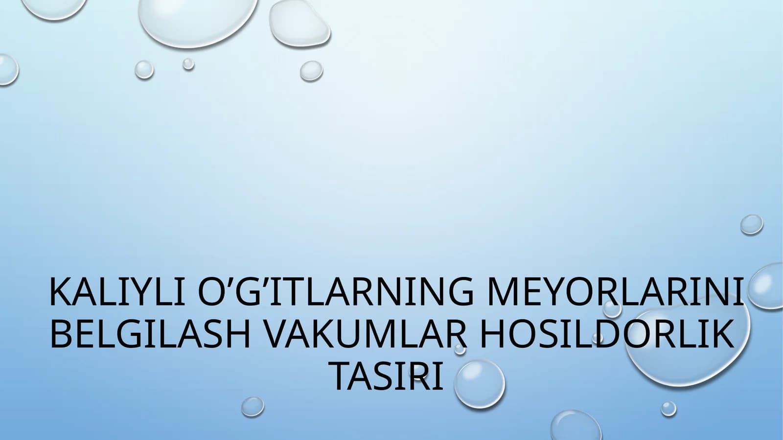 kaliyli o’g’itlarning meyorlarini belgilash vakumlar hosildorlik tasiri