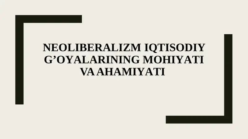 Neoliberalizmning Umumiy Xususiyatlari