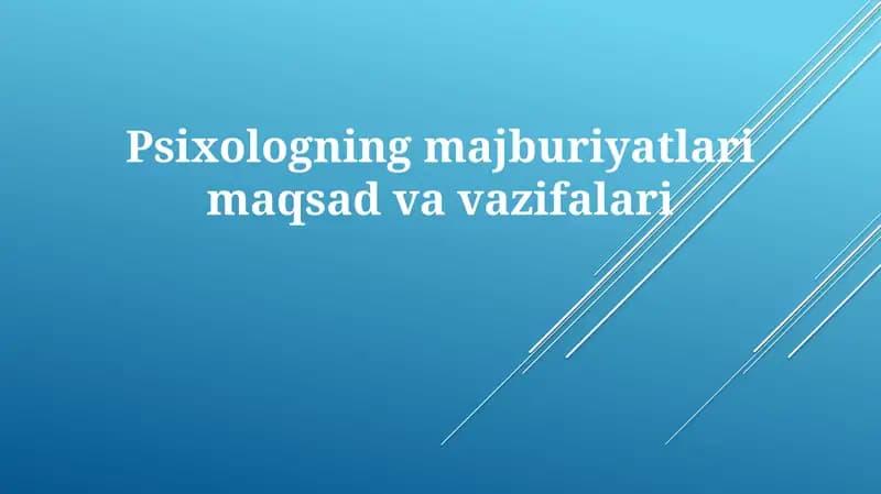 Psixologning majburiyatlari maqsadlari