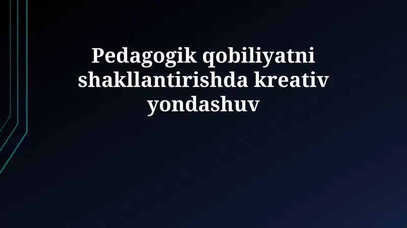Pedagogik mahoratni rivojlantirishda kreativ yondashuv