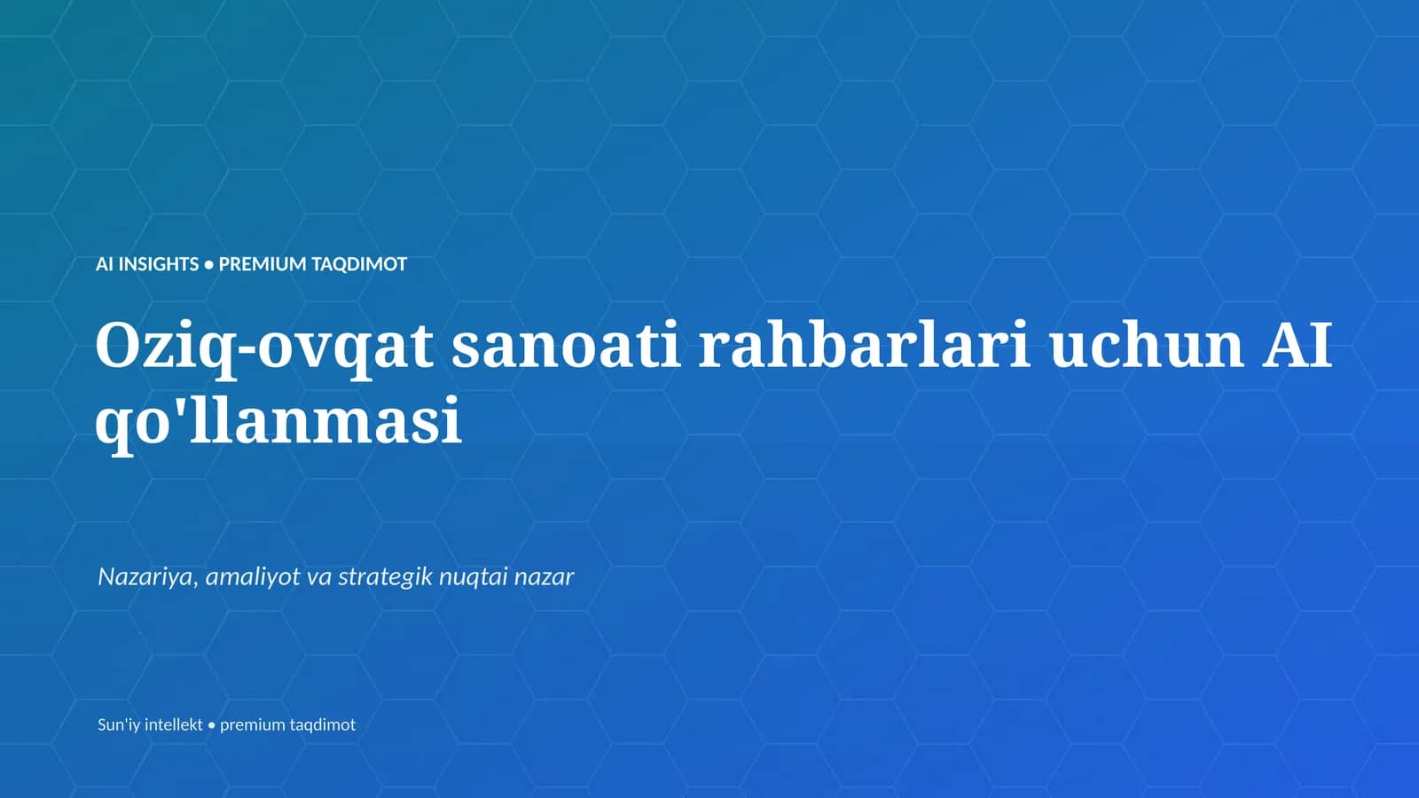 Oziq-ovqat sanoati rahbarlari uchun AI qo'llanmasi