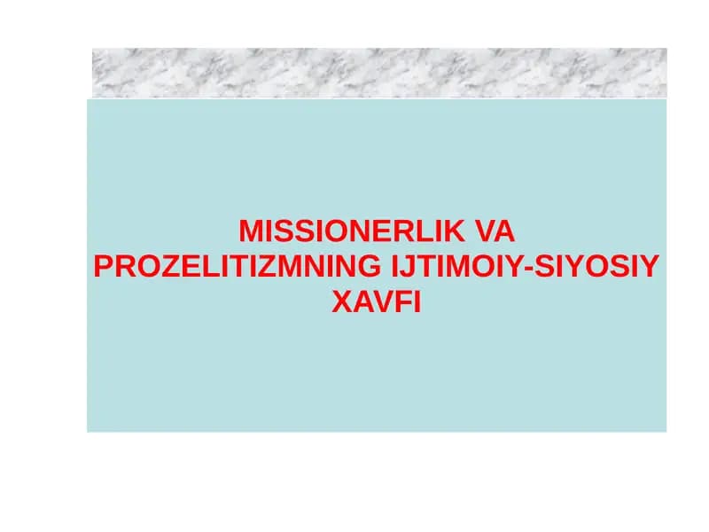 MISSIONERLIK VA PROZELITIZMNING IJTIMOIY-SIYOSIY XAVFI
