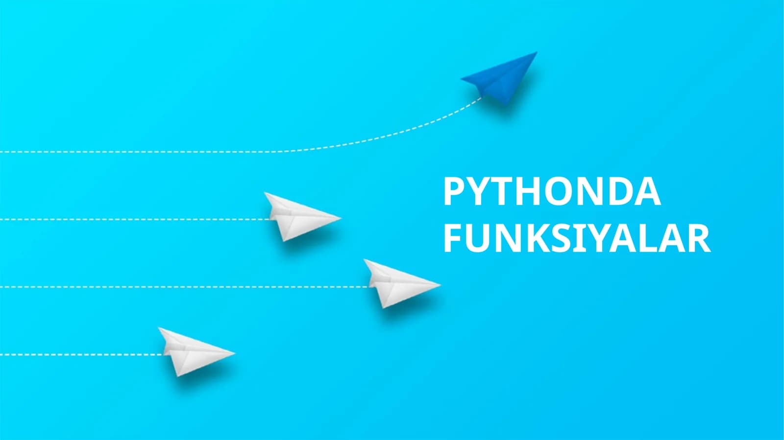 PYTHONDA FUNKSIYALAR