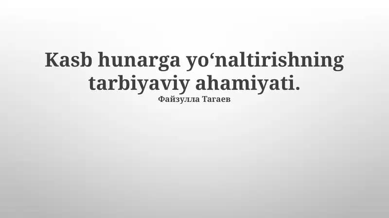 Kasb hunarga yoʻnaltirishning tarbiyaviy ahamiyati