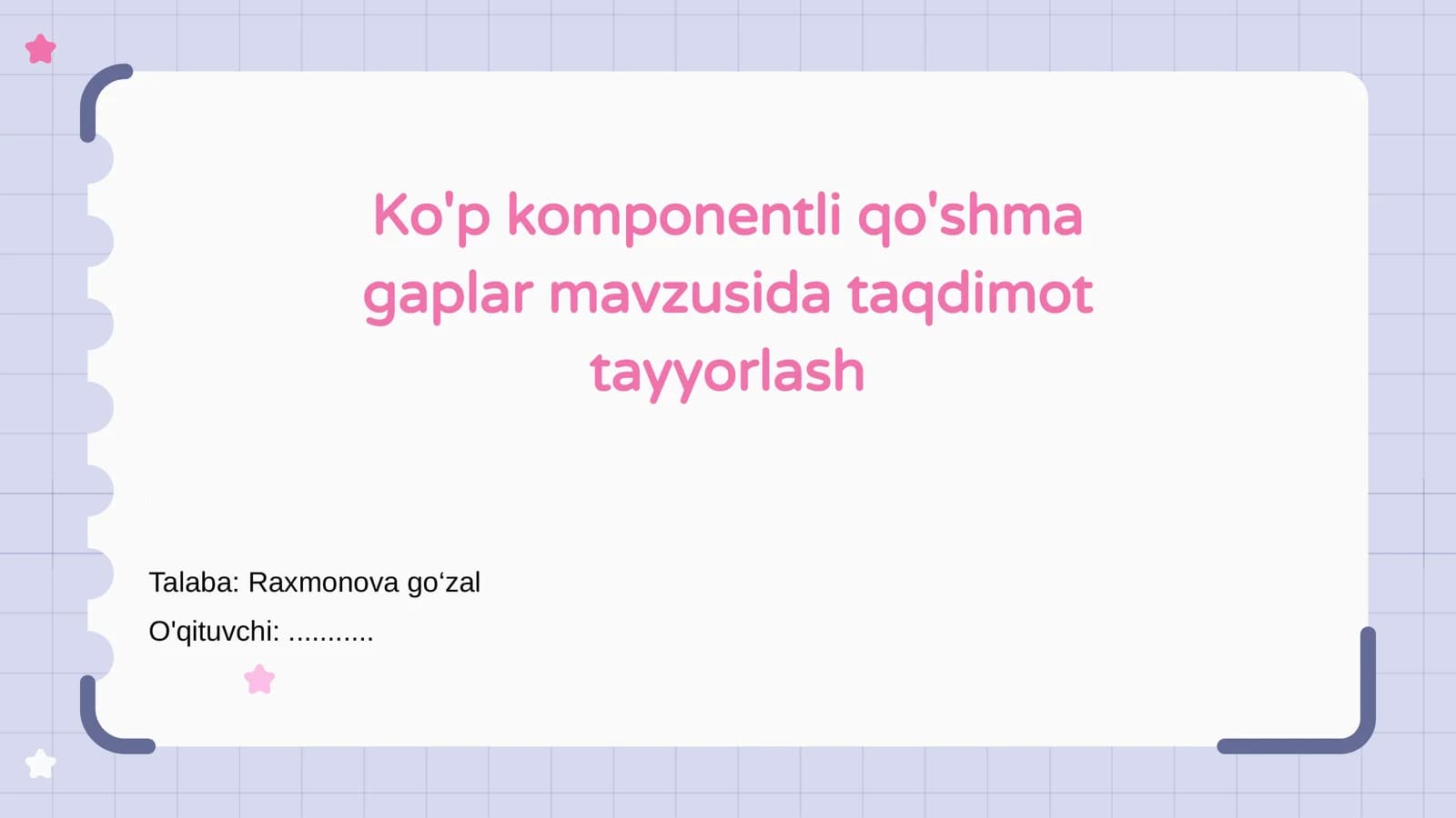 Ko'p komponentli qo'shma gaplar mavzusida taqdimot tayyorlash