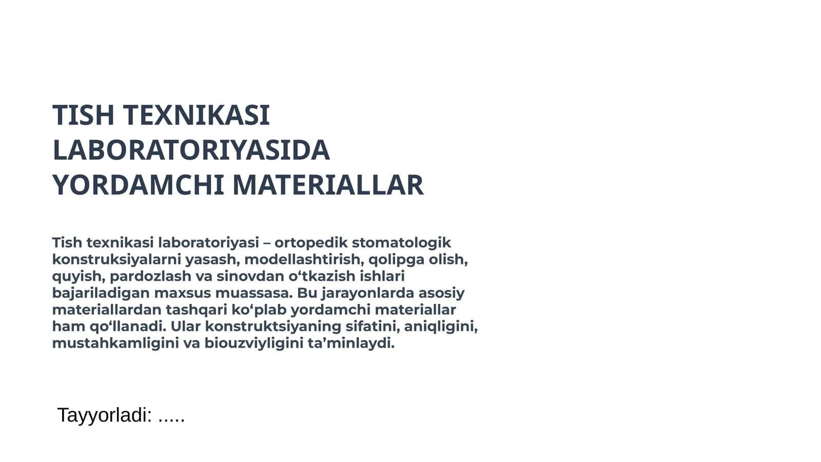 TISH TEXNIKASI LABORATORIYASIDA YORDAMCHI MATERIALLAR
