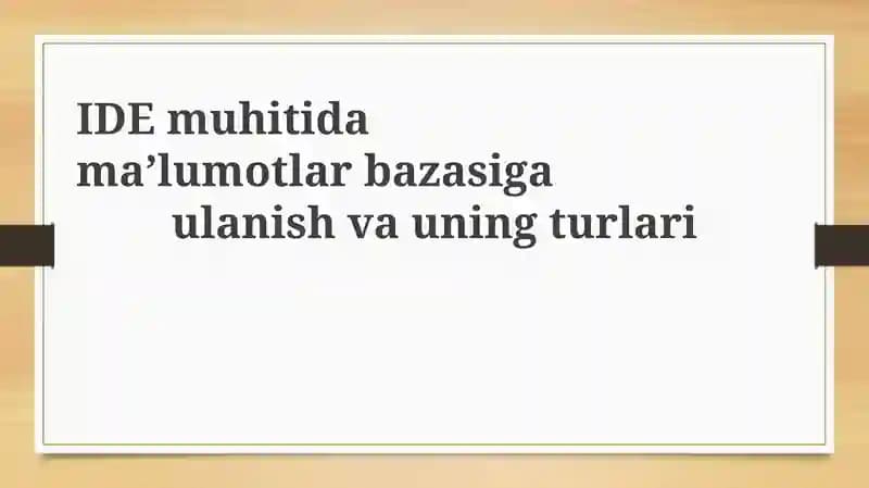 IDE muhitida ma'lumotlar bazasiga ulanish asoslari