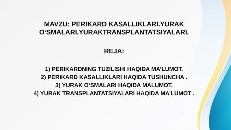 PERIKARD KASALLIKLARI.YURAK O‘SMALARI.YURAKTRANSPLANTATSIYALARI