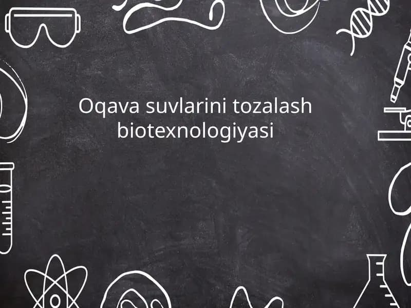 Oqava suvlarini tozalash biotexnologiyasi