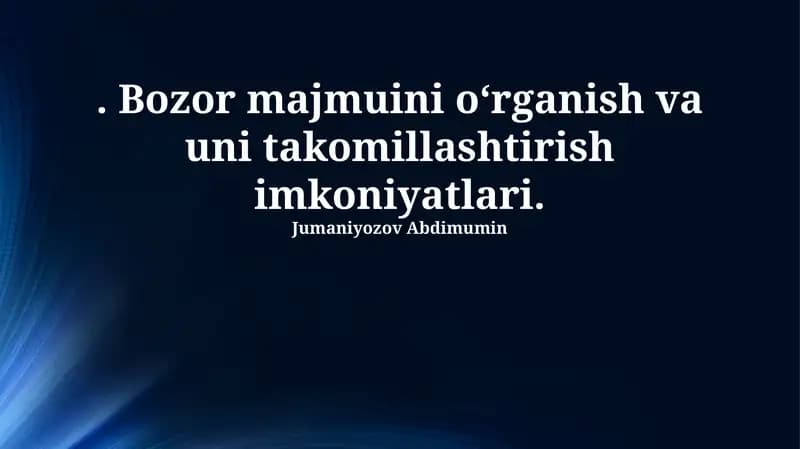 Bozor majmuini oʻrganish va uni takomillashtirish imkoniyatlari