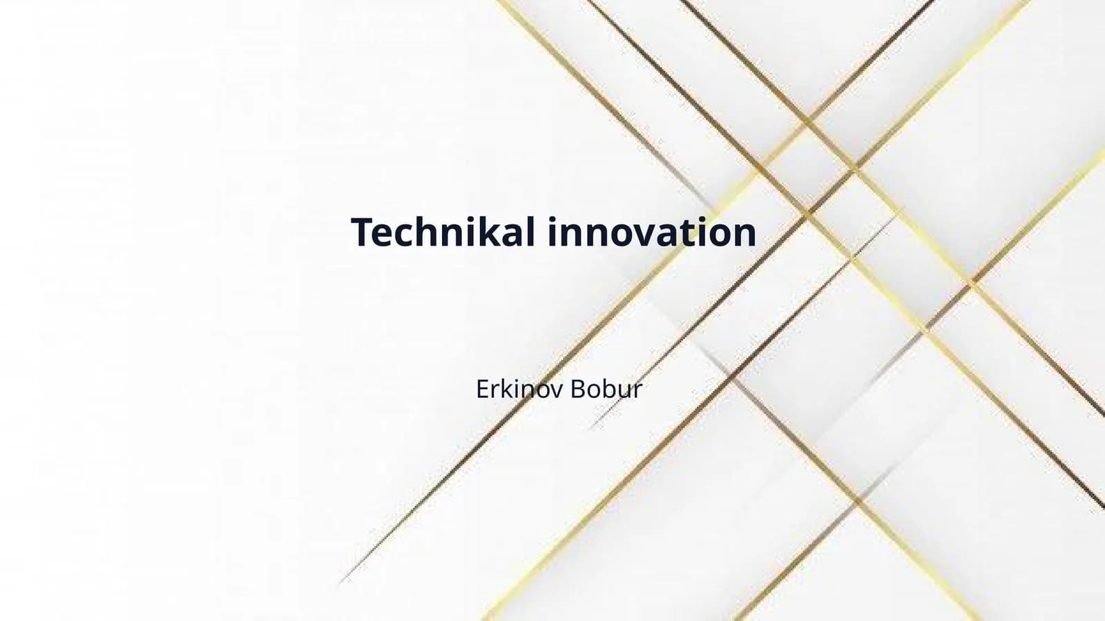 Technikal innovation