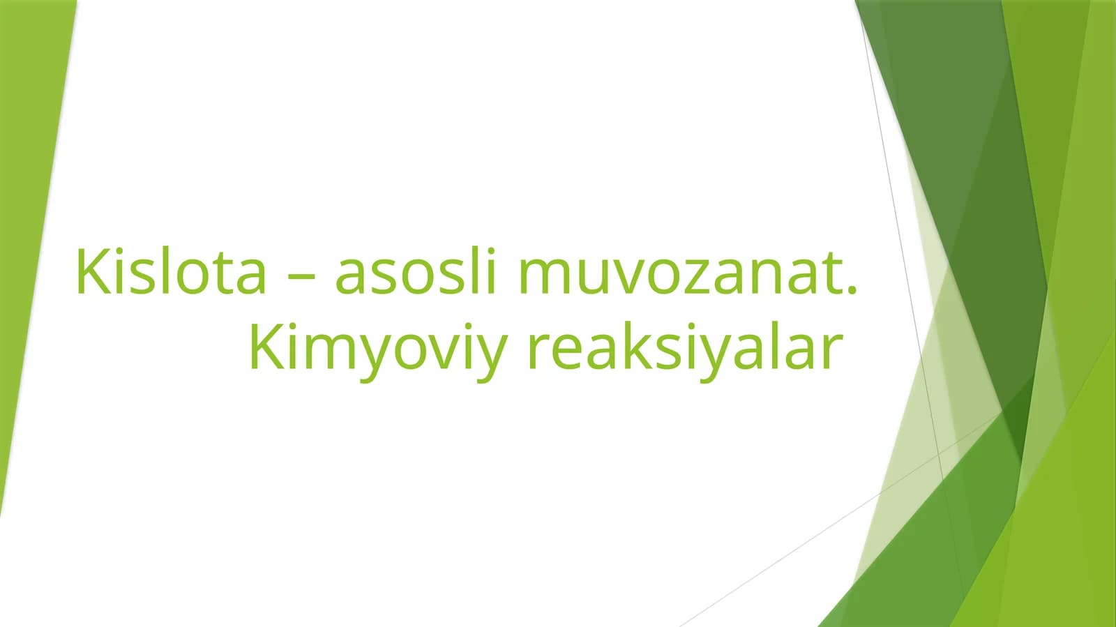 Kislota – asosli muvozanat. Kimyoviy reaksiyalar