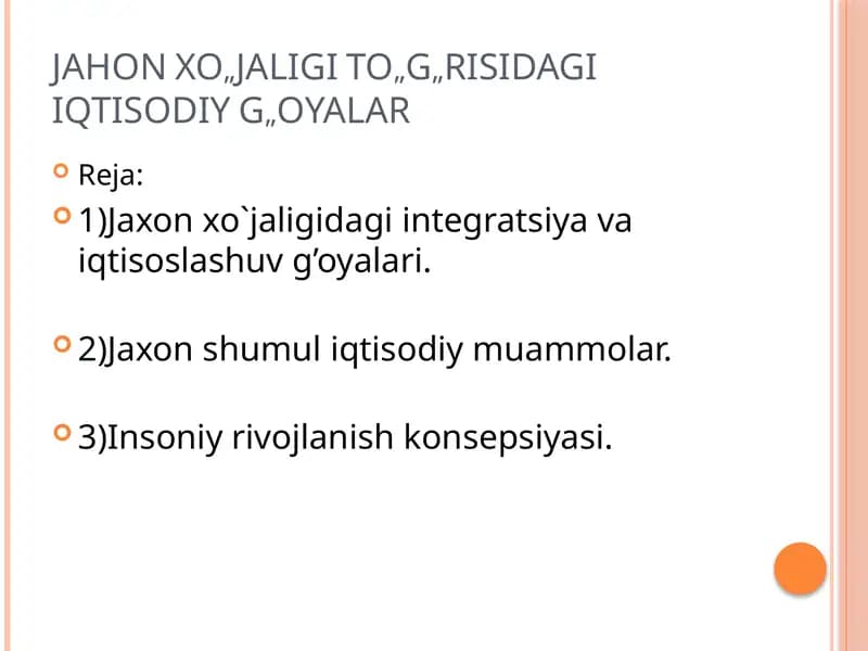JAHON XO„JALIGI TO„G„RISIDAGI IQTISODIY G„OYALAR