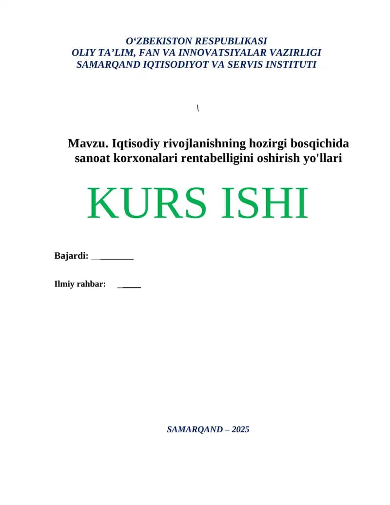“Iqtisodiy rivojlanishning hozirgi bosqichida sanoat korxonalari rentabelligini oshirish yo‘llari” mavzusida ilmiy ish