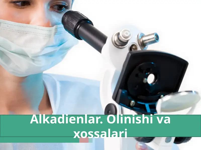 Alkadienlar.Olinishi va xossalari