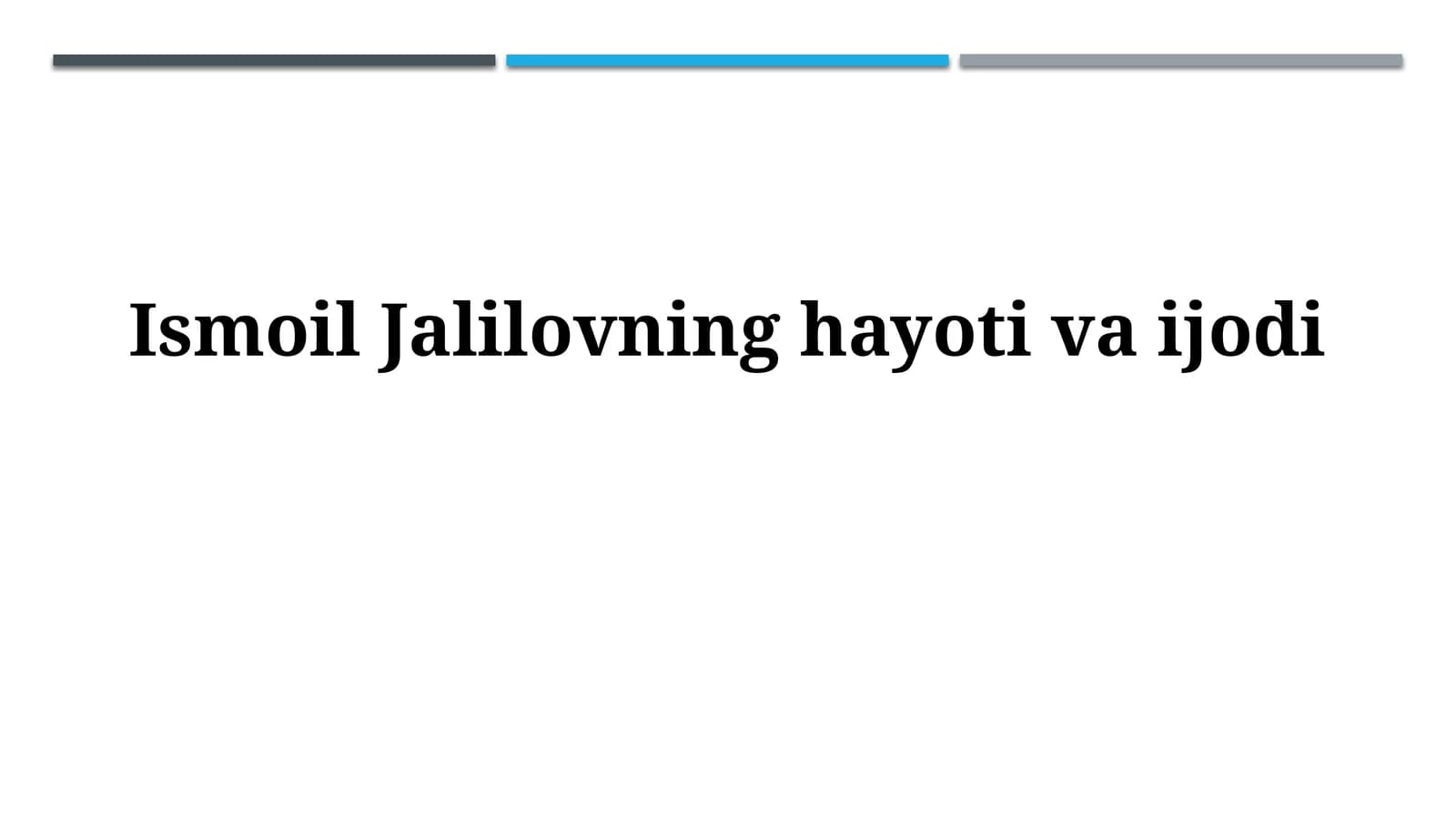 Ismoil Jalilovning hayotivaijodi