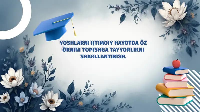 Yoshlarni ijtimoiy hayotda õz õrnini topishga tayyorkini shakllantirish