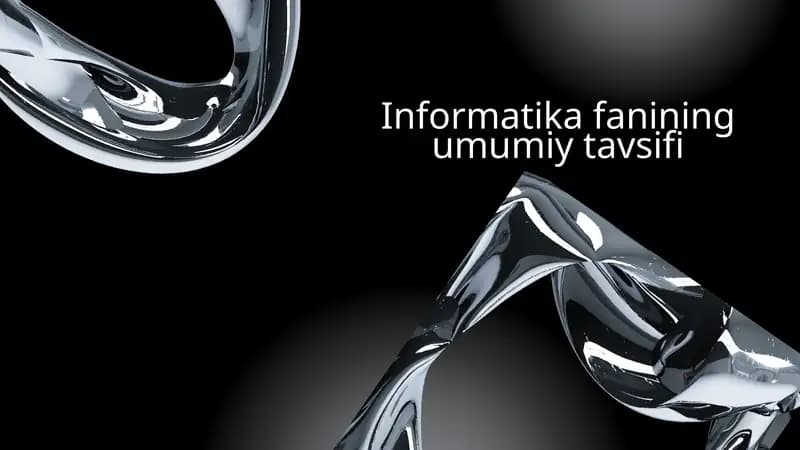 Informatika fanining umumiy tavsifi