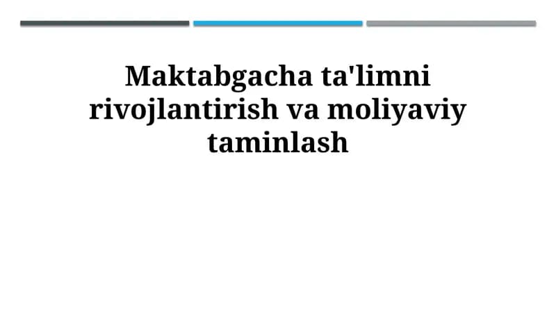 Maktabgacha ta'limni rivojlantirish va moliyaviy taminlash