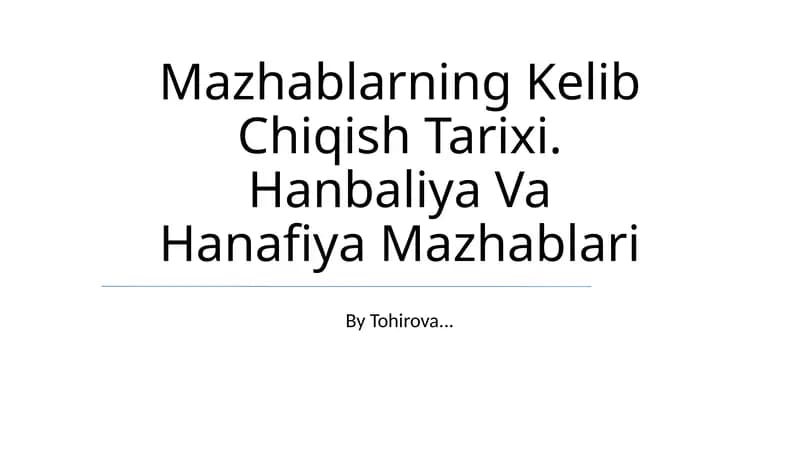 Mazhablarning Kelib Chiqish Tarixi. Hanbaliya Va Hanafiya Mazhablari