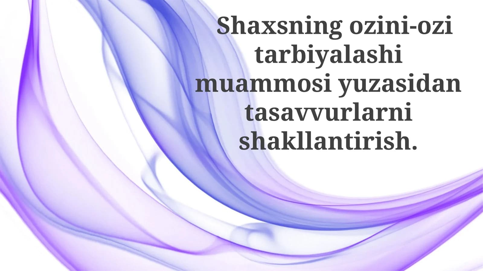 O'z-o'zini tarbiyalash muammosi