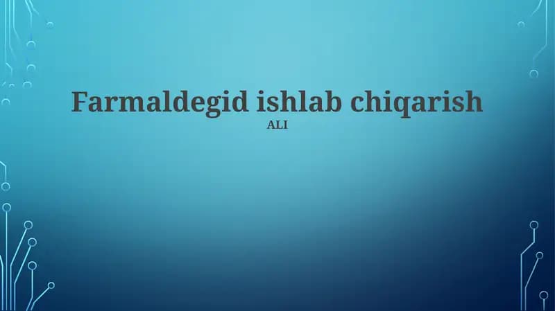 Formaldegid Ishlab Chiqarish Jarayonlari