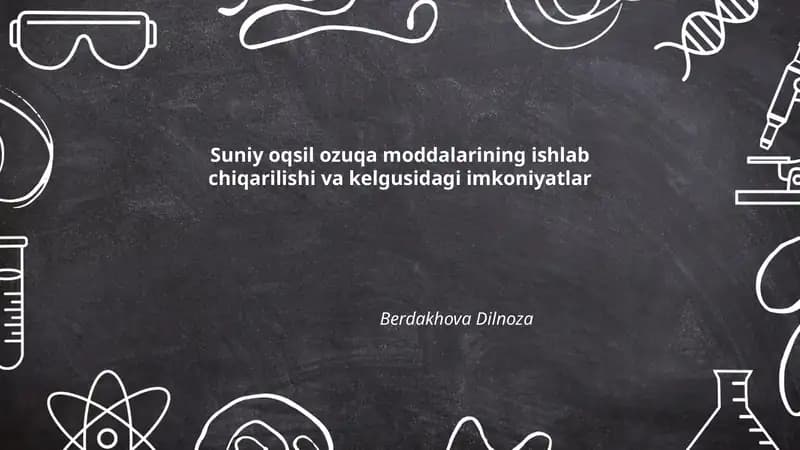 Suniy oqsil ozuqa moddalarining ishlab chiqarilishi va kelgusidagi imkoniyatlar