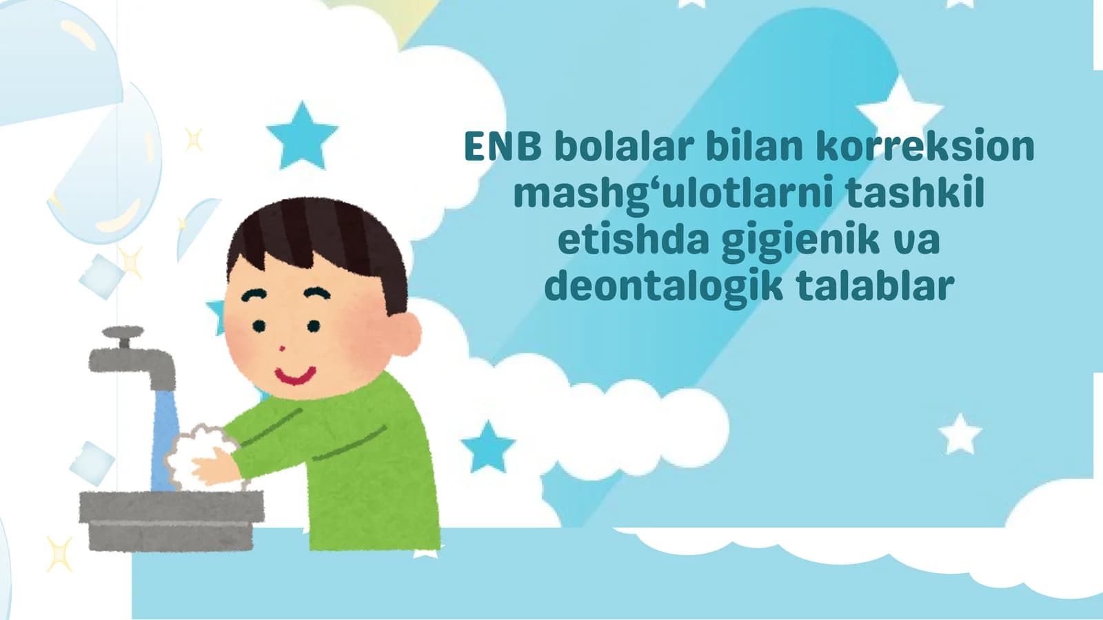ENB bolalar bilan korreksion mashg‘ulotlarni tashkil etishda gigienik va deontalogik talablar