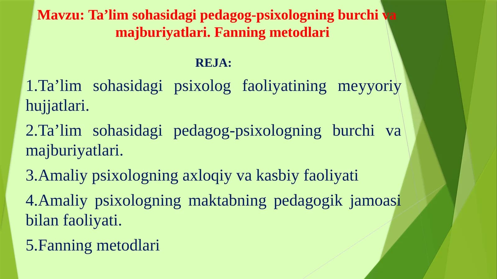 Ta’lim sohasidagi pedagog-psixologning burchi vamajburiyatlari.Fanningmetodlari