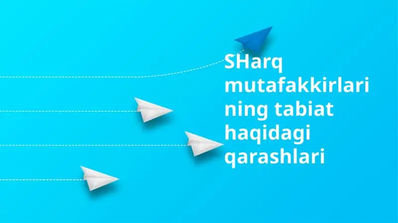 SHarq mutafakkirlarining tabiat haqidagi qarashlari
