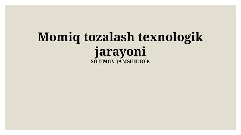 Momiq Tozalash Texnologik Jarayoni