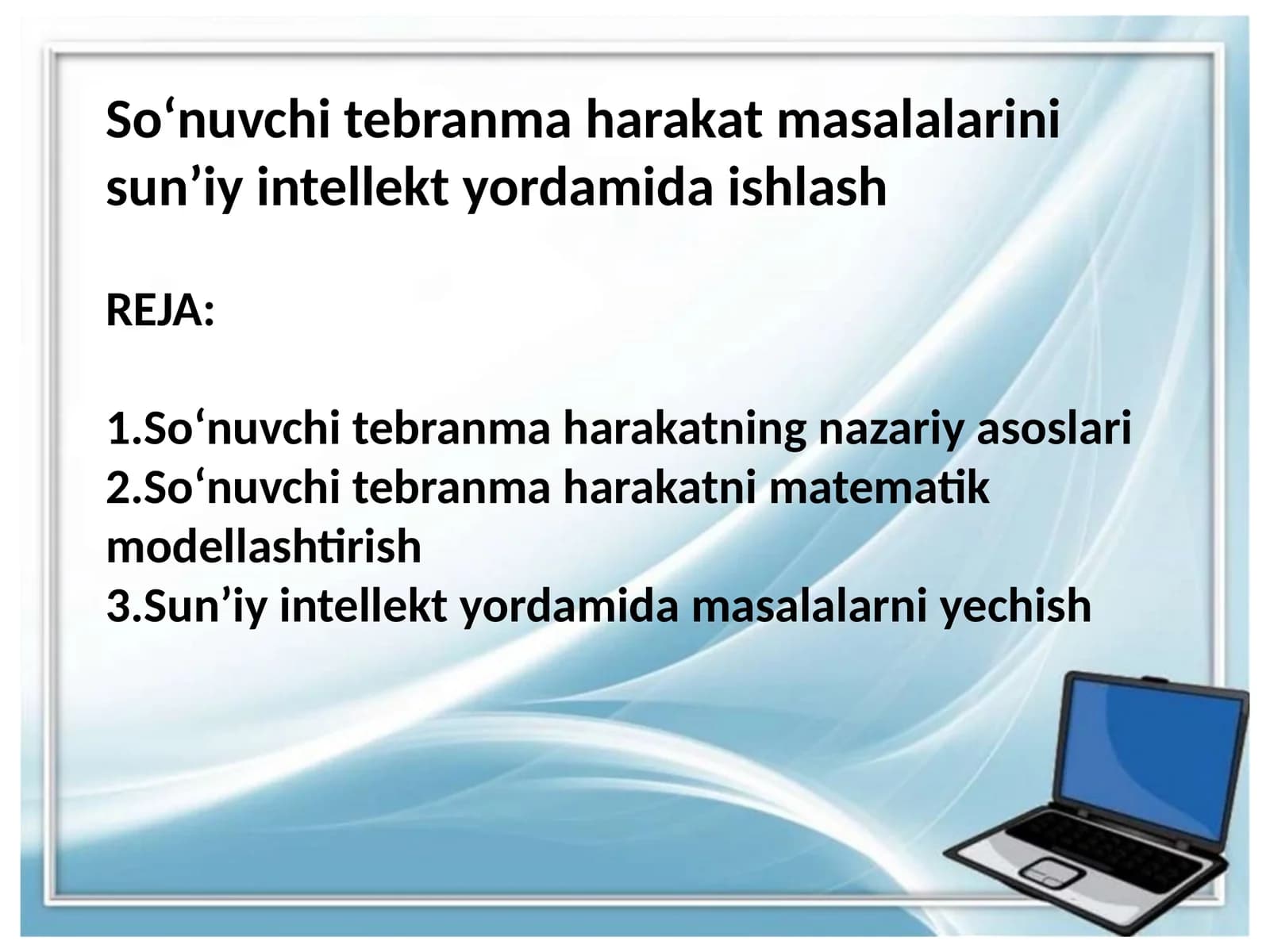 Soʻnuvchi tebranma harakat masalalarini sunʼiy intellekt yordamida ishlash