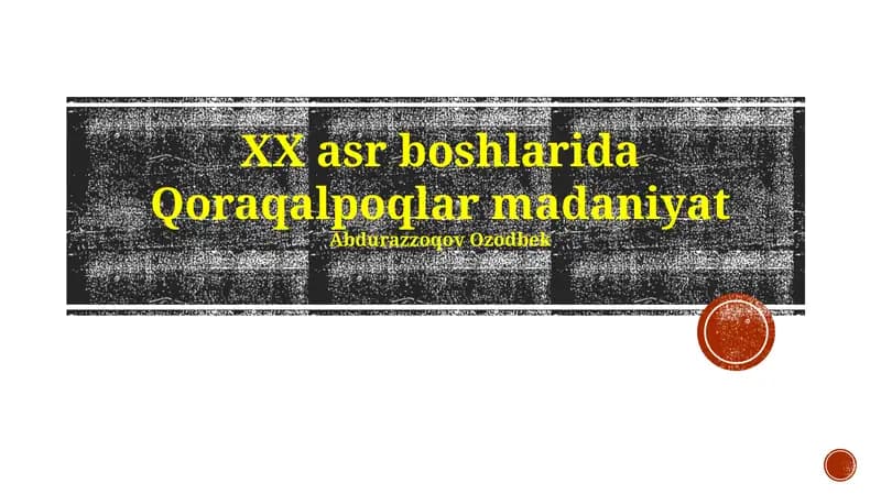 XX asr boshlarida Qoraqalpoqlar madaniyat