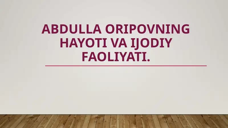 Abdulla Oripovning hayoti va ijodiy faoliyati