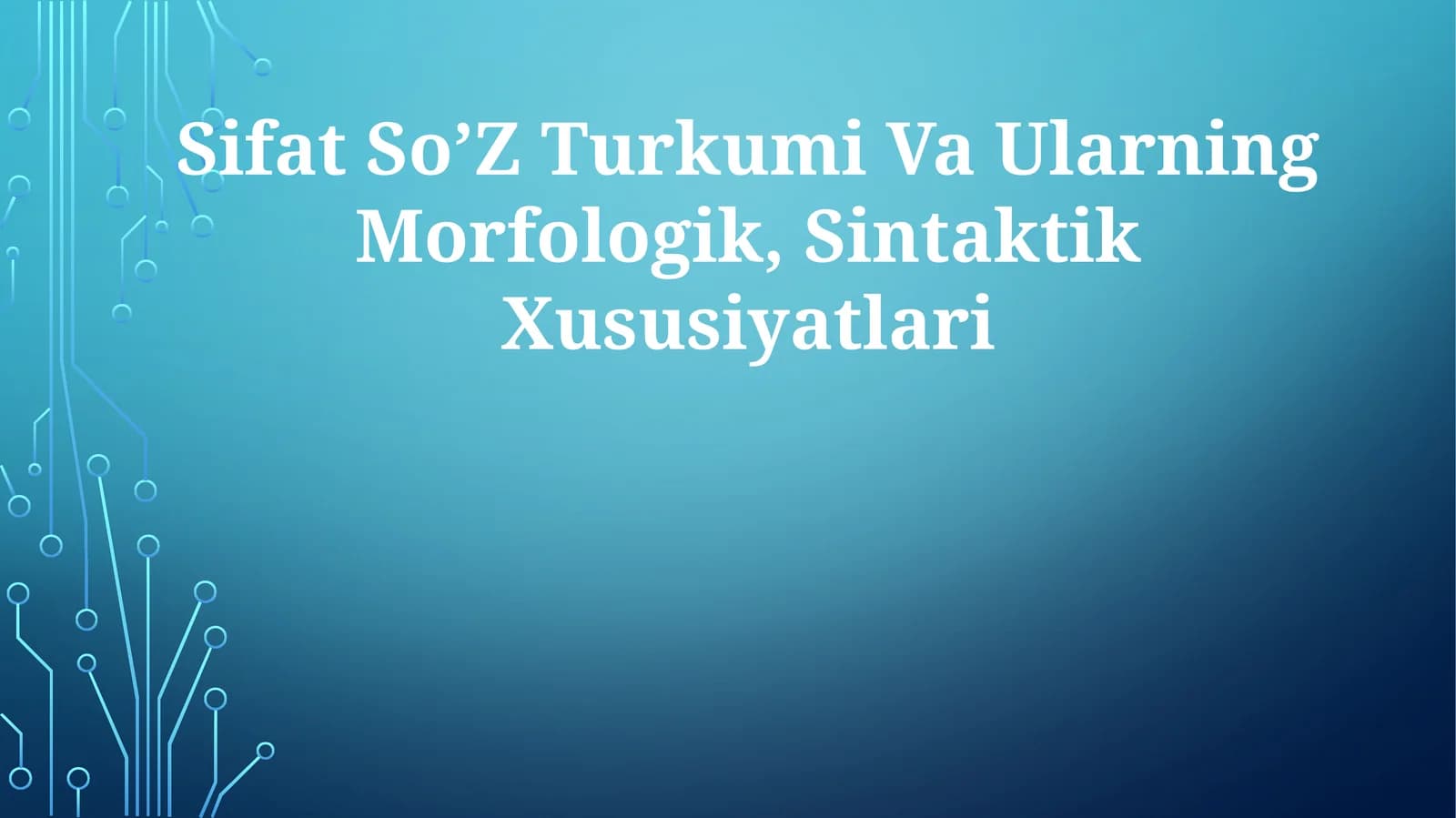 Sifat So’Z Turkumi Va Ularning Morfologik,SintaktikXususiyatlari