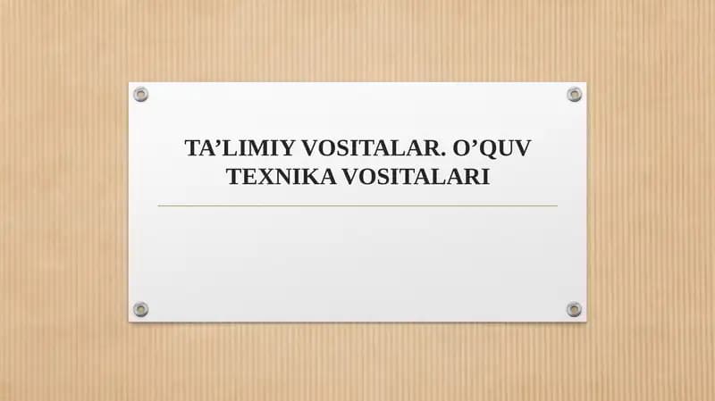 Ta’limiy Vositalar va O‘quv Texnika Vositalari