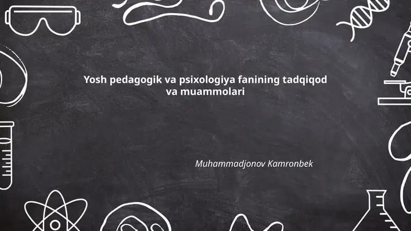 Yosh Pedagogik va Psixologiya fanining tadqiqod va muammolari