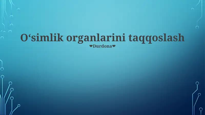 Oʻsimlik organlarini taqqoslash