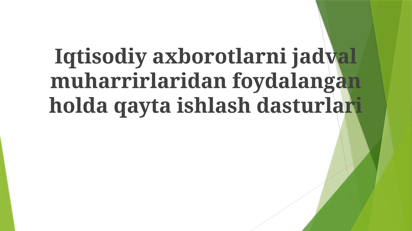 Iqtisodiyaxborotlarnijadvalmuharrirlaridanfoydalanganholdaqaytaishlashdasturlari