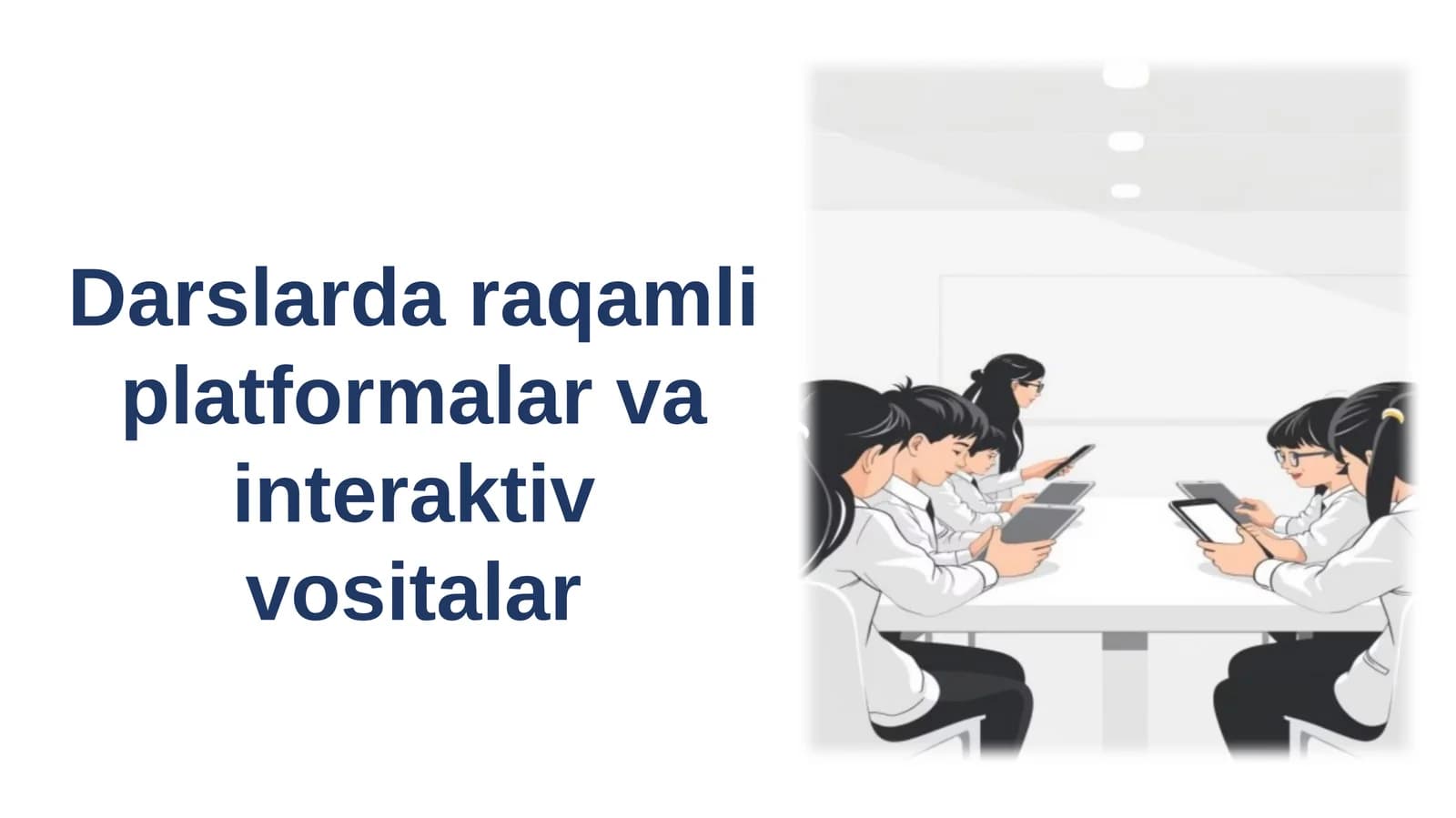 Darslar dargi platformalar va interaktiv vositalar