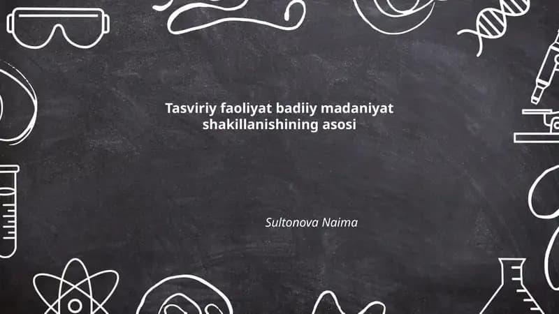 Tasviriy faoliyat badiiy madaniyat shakillanishining asosi