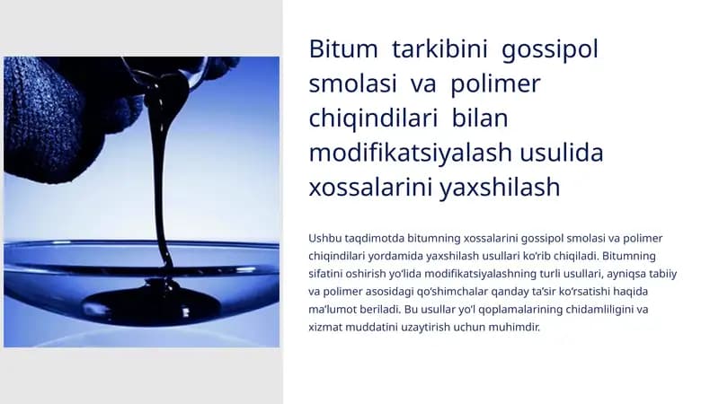 Bitum  tarkibini  gossipol  smolasi  va  polimer  chiqindilari  bilan modifikatsiyalash usulida xossalarini yaxshilash