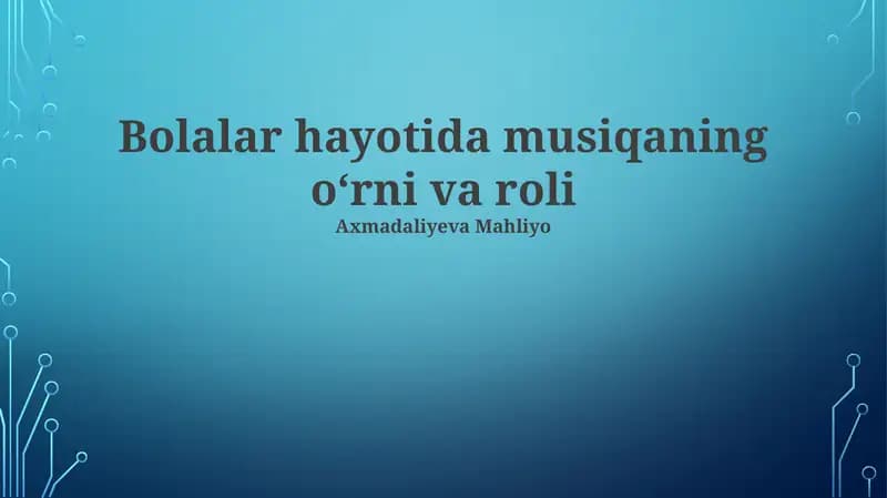 Bolalar hayotida musiqaning oʻrni va roli