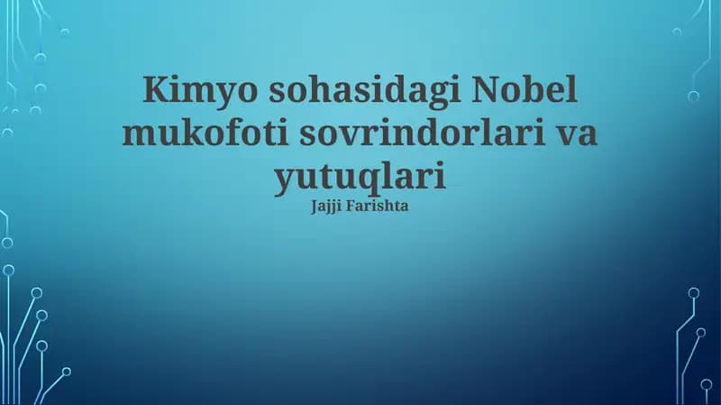Kimyo sohasidagi Nobel mukofoti sovrindorlari va yutuqlari