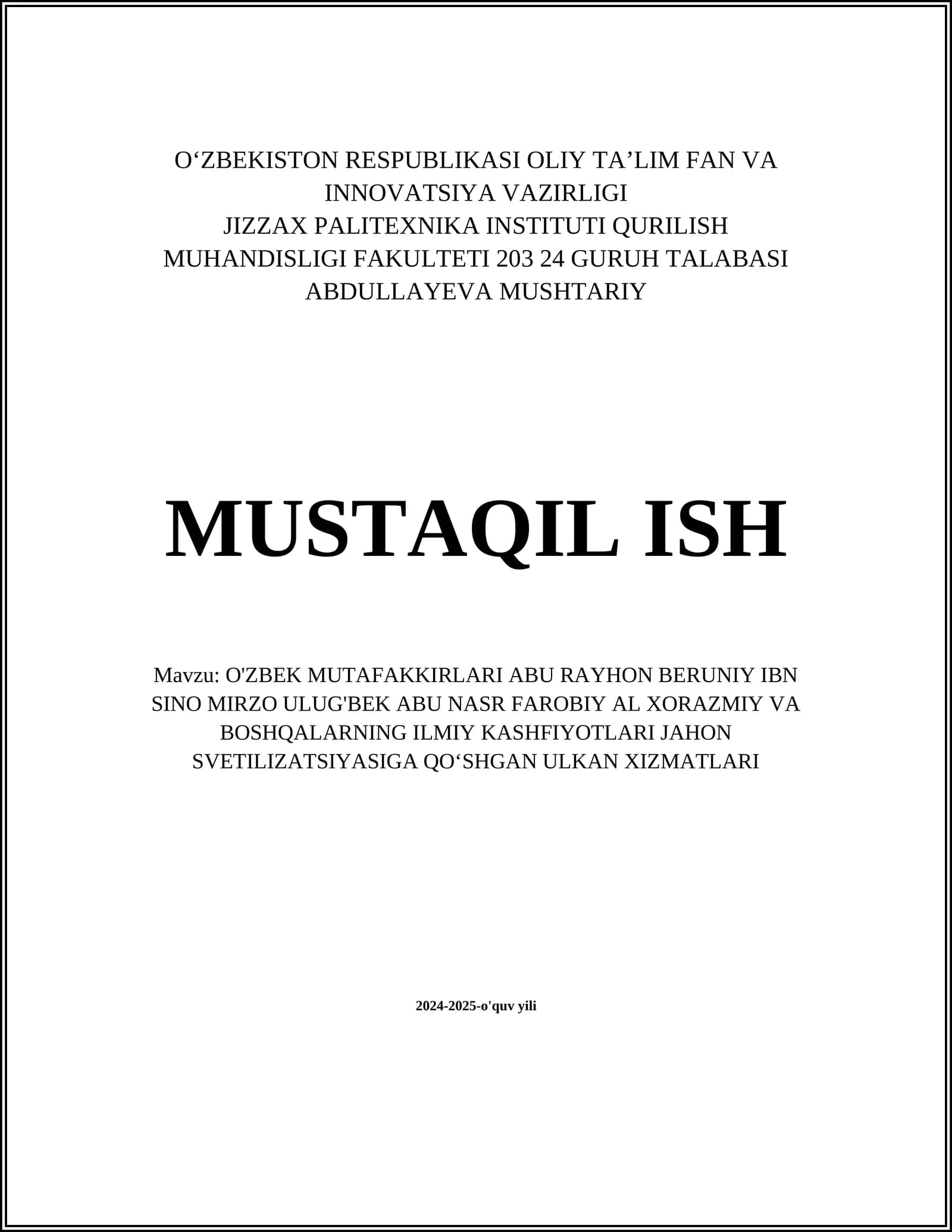 O'ZBEK MUTAFAKKIRLARI ABU RAYHON BERUNIY IBN SINO MIRZO ULUG'BEK ABU NASR FAROBIY AL XORAZMIY VA BOSHQALARNING ILMIY KASHFIYOTLARI JAHON SVETILIZATSIYASIGA QOʻSHGAN ULKAN XIZMATLARI